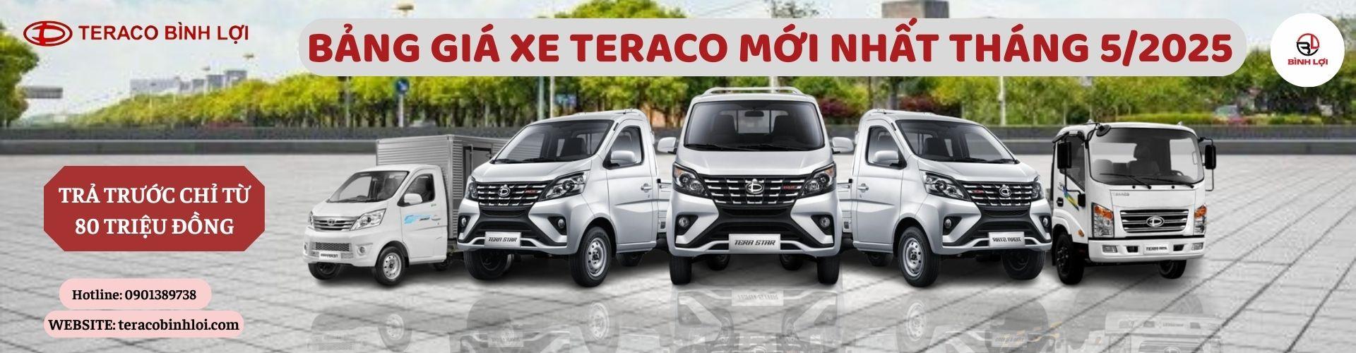 Bảng Giá Mới Nhất 2025 Của Xe Tải TERACO: Cập Nhật Chi Tiết Tất Cả Dòng Xe